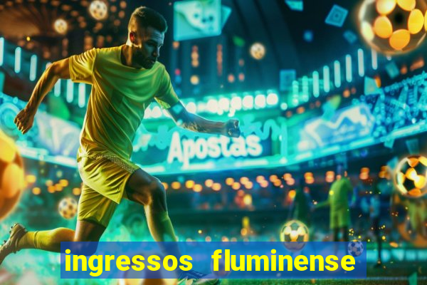 ingressos fluminense x criciuma